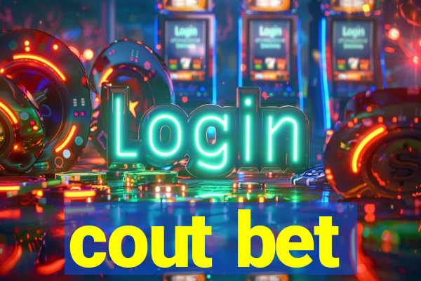 cout bet